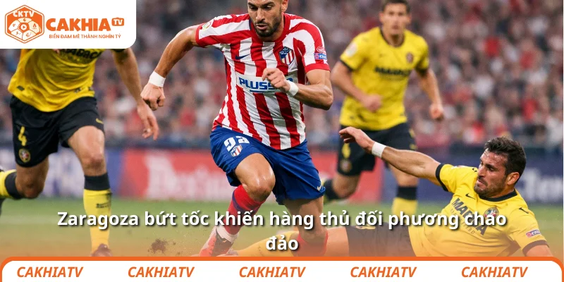 Zaragoza bứt tốc khiến hàng thủ đối phương chao đảo
